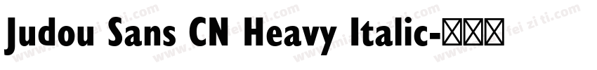 Judou Sans CN Heavy Italic字体转换